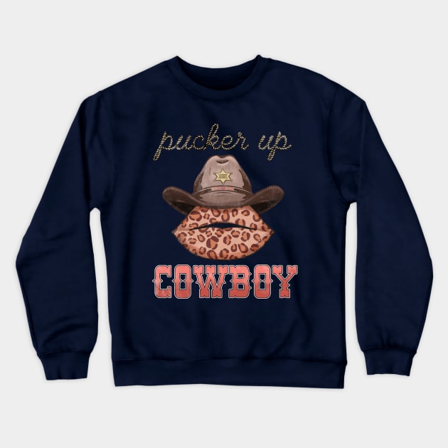 Pucker Up Cowboy Crewneck Sweatshirt by HassibDesign